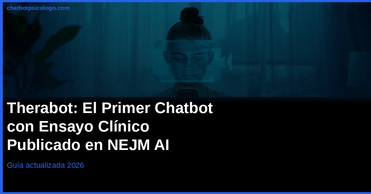 Therabot: Ensayo Clínico 2026 y Resultados con Evidencia