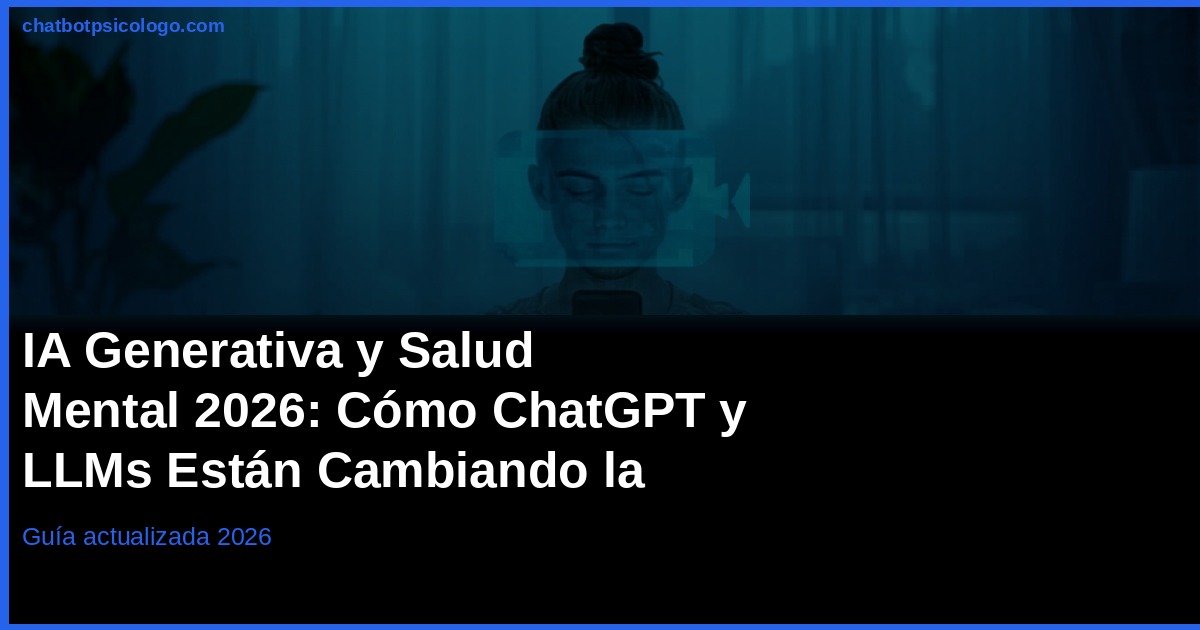 IA Generativa en Salud Mental 2026: Modelos de Lenguaje