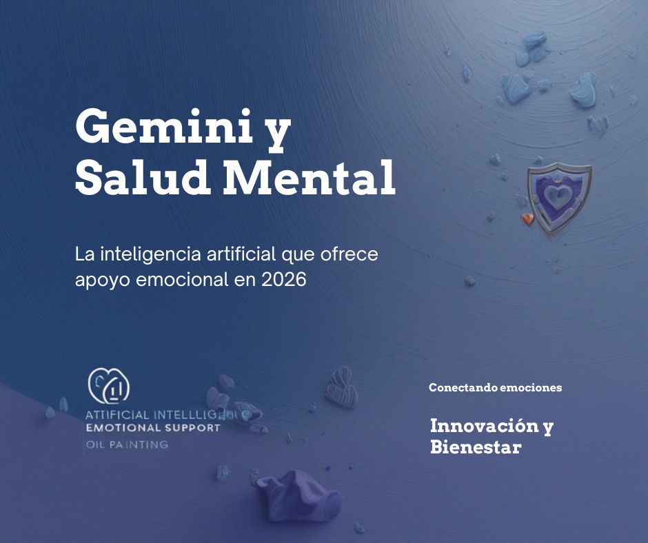 Google Gemini y Salud Mental en 2026: La Actualización que Cambia las Reglas del Juego